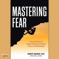 Роберт Маурер - Mastering Fear
