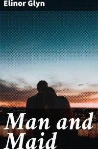 Элинор Глин - Man and Maid