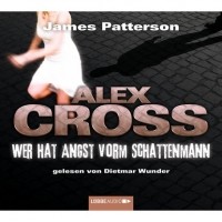 Джеймс Паттерсон - Wer hat Angst vorm Schattenmann - Alex Cross 5
