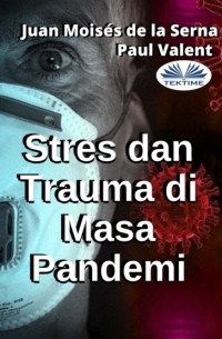 Пол Валент - Stres Dan Trauma Di Masa Pandemi