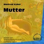 Manfred Kyber - Mutter