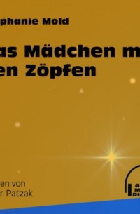 Stephanie Mold - Das M?dchen mit den Z?pfen