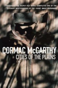 Cormac McCarthy - Cities of the Plain