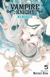 Matsuri Hino - Vampire Knight: Memories, Vol. 5
