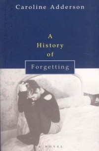 A History of Forgetting