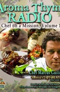 Joe Bevilacqua - Aroma Thyme Radio with Chef Marcus Guiliano