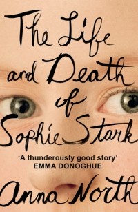Анна Норт - The Life and Death of Sophie Stark