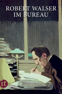 Robert Walser - Im Bureau (сборник)