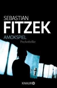 Себастьян Фитцек - Amokspiel