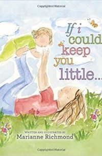 If I Could Keep You Little