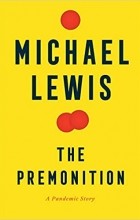 Майкл Льюис - The Premonition: A Pandemic Story