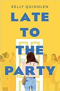 Kelly Quindlen - Late to the Party