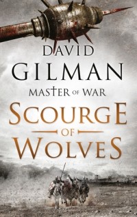 Дэвид Гилман - Scourge of Wolves