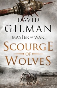 Дэвид Гилман - Scourge of Wolves