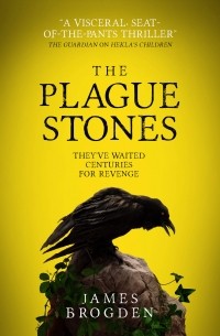 Джеймс Брогден - The Plague Stones
