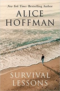 Элис Хоффман - Survival Lessons