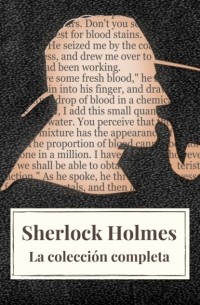 Arthur Conan Doyle - Sherlock Holmes: La colección completa