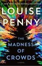 Louise Penny - The Madness of Crowds