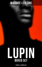 Морис Леблан - LUPIN - Boxed Set: 8 Novels &amp; 20 Novellas