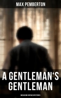 Pemberton Max - A Gentleman's Gentleman