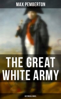 Pemberton Max - The Great White Army