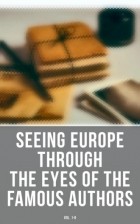  - Seeing Europe through the Eyes of the Famous Authors
