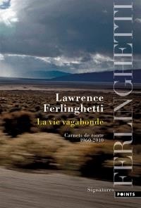 Лоуренс Ферлингетти - Carnets de route 1960-2010