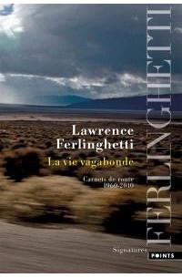 Лоуренс Ферлингетти - Carnets de route 1960-2010