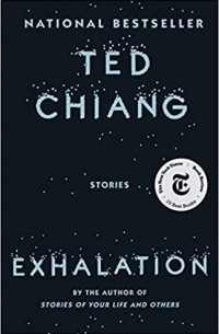 Тед Чан - Exhalation