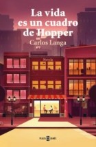 Carlos Langa - La vida es un cuadro de Hopper