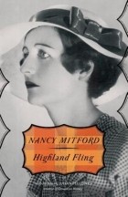 Nancy Mitford - Highland Fling