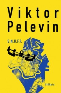 Victor Pelevin - S.N.U.F.F.