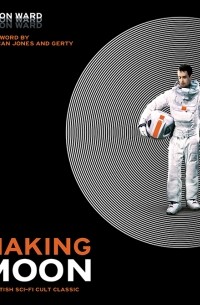 Making Moon: A British Sci-Fi Cult Classic