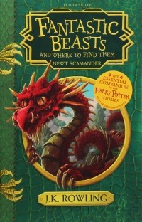 Джоан Роулинг - Fantastic Beasts and Where to Find Them