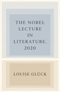 The Nobel Lecture in Literature, 2020