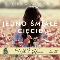 Zbigniew Zbikowski - Willa Morena 15: Jedno śmiałe cięcie