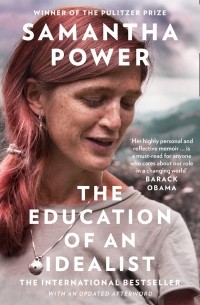 Samantha Power - The Education of an Idealist