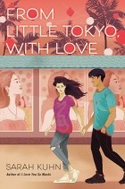 Sarah Kuhn - From Little Tokyo, with Love