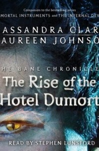 Морин Джонсон - Rise of the Hotel Dumort