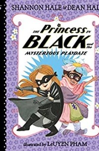  - The Princess in Black and the Mysterious Playdate