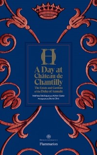 Адриен Гётц - A Day at Chteau de Chantilly