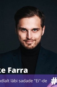  - #85 Jake Farra - Sihikindlalt läbi sadade "Ei"-de