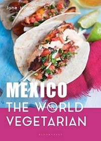 Джейн Мейсон - Mexico. The World Vegetarian