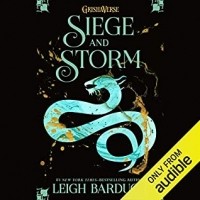 Ли Бардуго - Siege and Storm