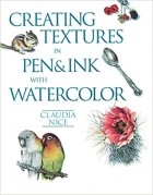 Claudia Nice - Creating Textures in Pen and Ink with Watercolor