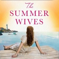 Беатрис Уильямс - The Summer Wives