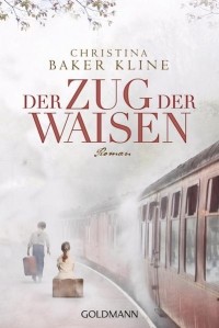 Кристина Бейкер Клайн - Der Zug der Waisen