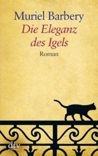 Muriel Barbery - Die Eleganz des Igels