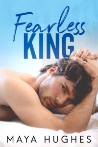 Maya Hughes - Fearless King