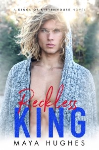 Maya Hughes - Reckless King